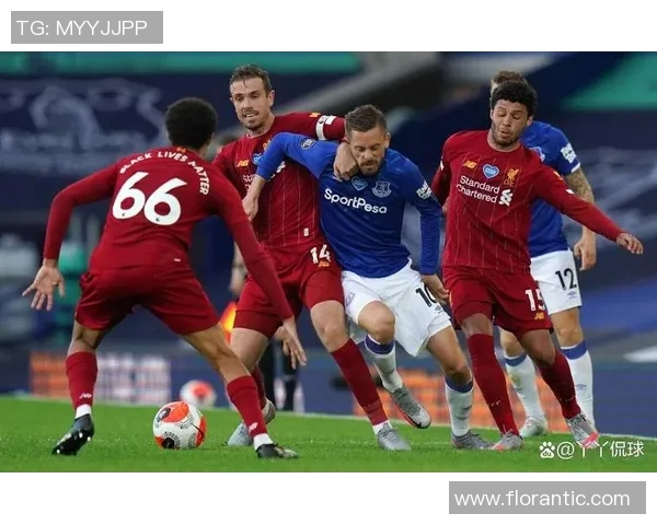 利物浦与埃弗顿激战正酣视频直播全程跟踪分析与精彩回顾 利物浦与埃弗顿激战正酣视频直播全程跟踪分析与精彩回顾