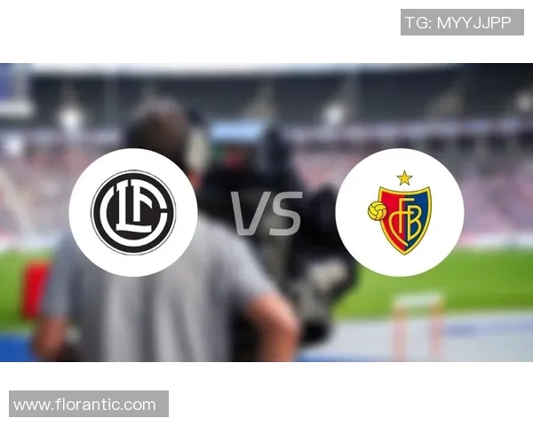 巴塞尔与卢加诺精彩对决录像回放全程分析与精彩瞬间回顾