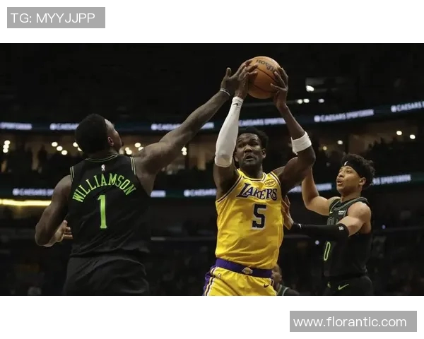 2019年湖人对阵鹈鹕的精彩对决回顾与球员表现分析